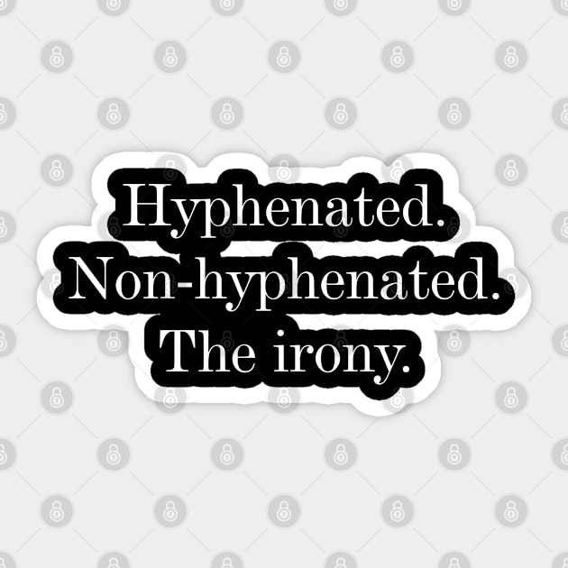 Funny Grammar Police Hyphenated Sticker by zap